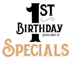 1st. Birthday Specials